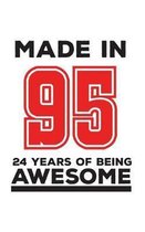 Made In 95 24 Years Of Being Awesome