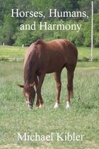 Horses, Humans, and Harmony