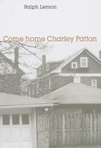 Come home Charley Patton