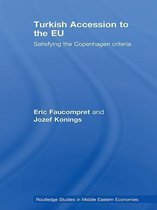 Routledge Studies in Middle Eastern Economies - Turkish Accession to the EU