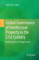 Global Governance of Intellectual Property in the 21st Century