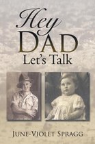 Hey Dad------Let's Talk