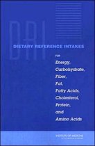 Dietary Reference Intakes for Energy, Carbohydrate, Fiber, Fat, Fatty Acids, Cholesterol, Protein, and Amino Acids (Macronutrients)
