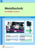 Metalltechnik Lernfeld 2 bis 4. Arbeitsbuch