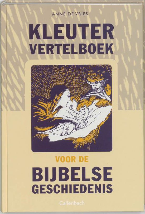 Cover van het boek 'Kleutervertelboek voor de bijbelse geschiedenis' van Anne de Vries en Elly de Vries