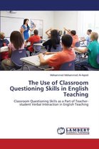 The Use of Classroom Questioning Skills in English Teaching