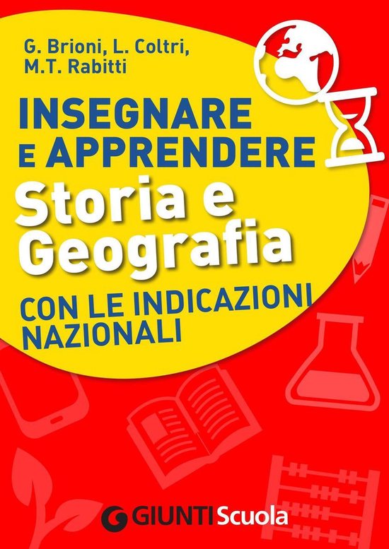 Insegnare e Apprendere Storia e Geografia con le Indicazioni ... - cover