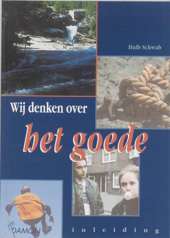 Cover van het boek 'Wij denken over het goede / Inleiding / druk 1' van Huib Schwab en H. Schwab