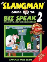 The Slangman Guide to Biz Speak 2