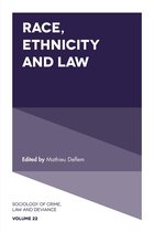Sociology of Crime, Law and Deviance 22 - Race, Ethnicity and Law