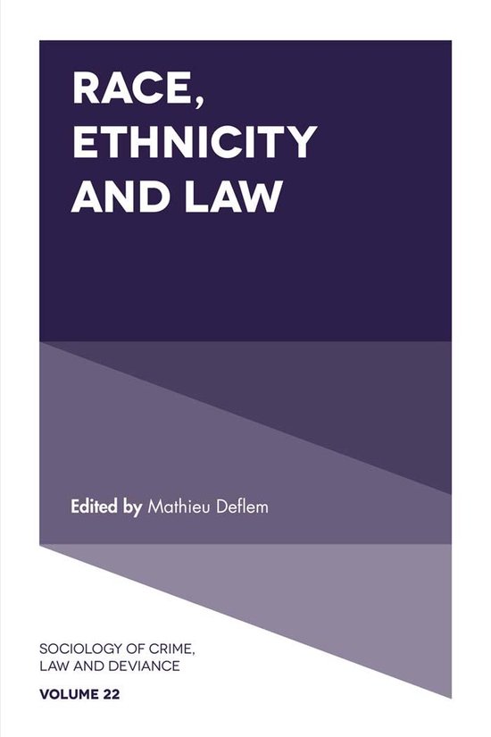 Sociology of Crime, Law and Deviance 22 - Race, Ethnicity an ... - cover