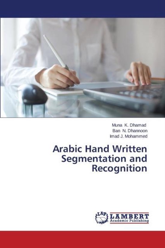 Arabic Hand Written Segmentation and Recognition | 9783659629570 | K ...