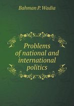 Problems of national and international politics