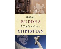 Omslag van Without Buddha I Could Not Be A Christia