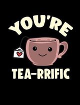 You're Tea-rrific