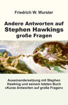Andere Antworten auf Stephen Hawkings große Fragen