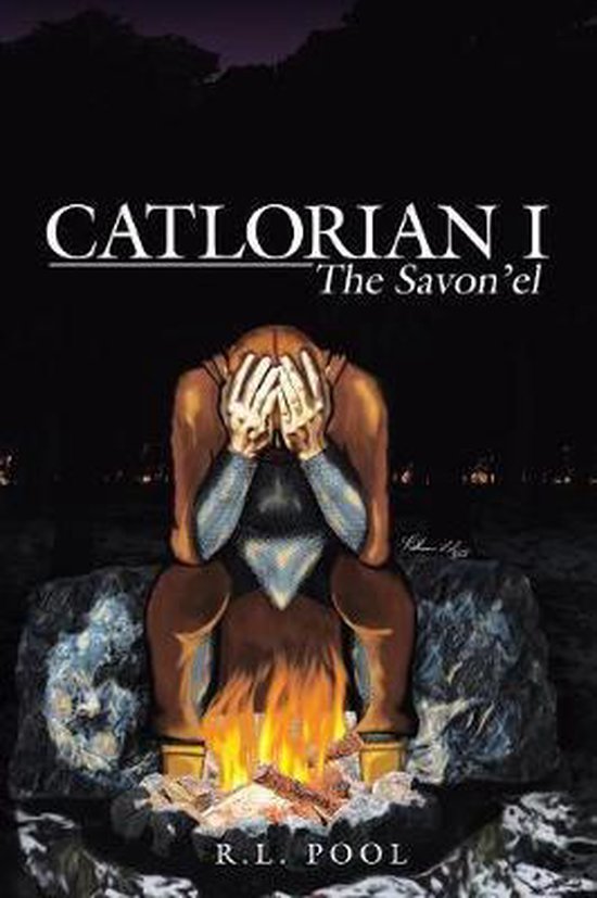 Couverture de livre intitulée CATLORIAN I, The Savon'el. Une silhouette est assise devant un feu de camp, mains sur le visage.