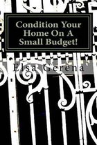 Condition Your Home on a Small Budget!