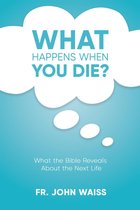 Omslag What Happens When You Die?