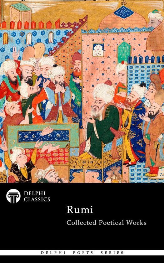 Delphi Poets Series 59 - Complete Poetical Works of Rumi (De ... - cover