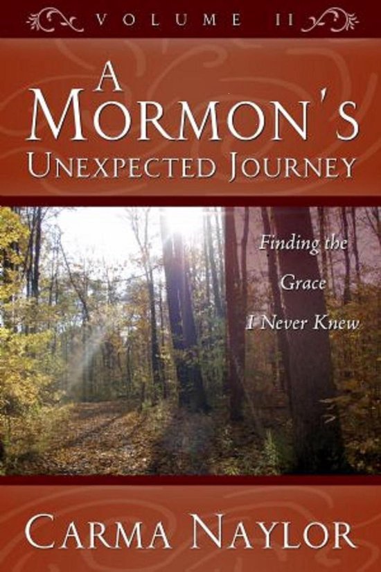 Mormonism to Grace 2 - A Mormon's Unexpected Journey - cover