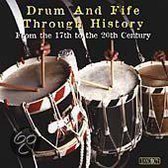 Drum And Fife Through History: From The 17th To The 20th Century