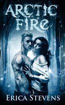 Fire & Ice- Arctic Fire (The Fire & Ice Series, Book 2)
