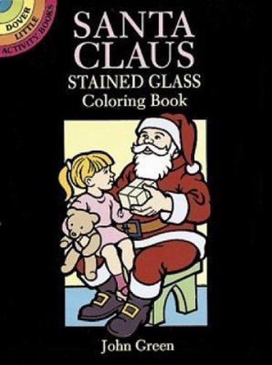 Santa Claus Stained Glass Colouring Book 9780486285320 John Green