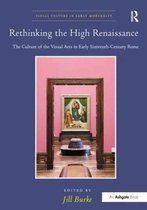 Visual Culture in Early Modernity- Rethinking the High Renaissance