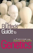 The Bluffer's Guide to Genetics.