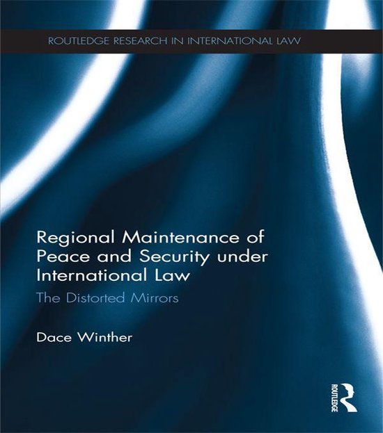 Regional Maintenance of Peace and Security Under Internation ... - cover