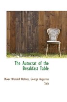 The Autocrat of the Breakfast Table