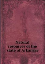 Natural resources of the state of Arkansas
