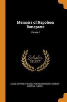 Memoirs of Napoleon Bonaparte; Volume 1