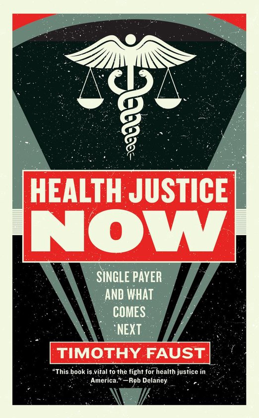 Health Justice Now 9781612197166 Timothy Faust Boeken