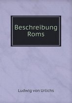 Beschreibung Roms