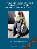 La participación infantil en las actividades productivas de México