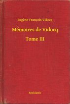 Mémoires de Vidocq - Tome III