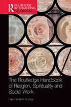 Routledge International Handbooks - The Routledge Handbook of Religion, Spirituality and Social Work