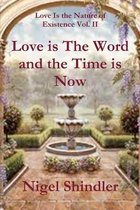 Love Is the Word and the Time Is Now