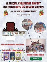 Fall Art Projects (A special Christmas advent calendar with 25 advent houses - All you need to celebrate advent): An alternative special Christmas advent calendar