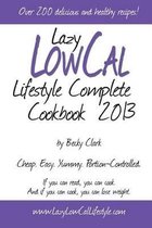 Lazy Low Cal Lifestyle Complete Cookbook 2013