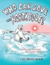 Who Can Save the North Pole Coloring Book