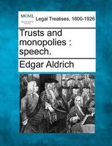 Trusts and Monopolies