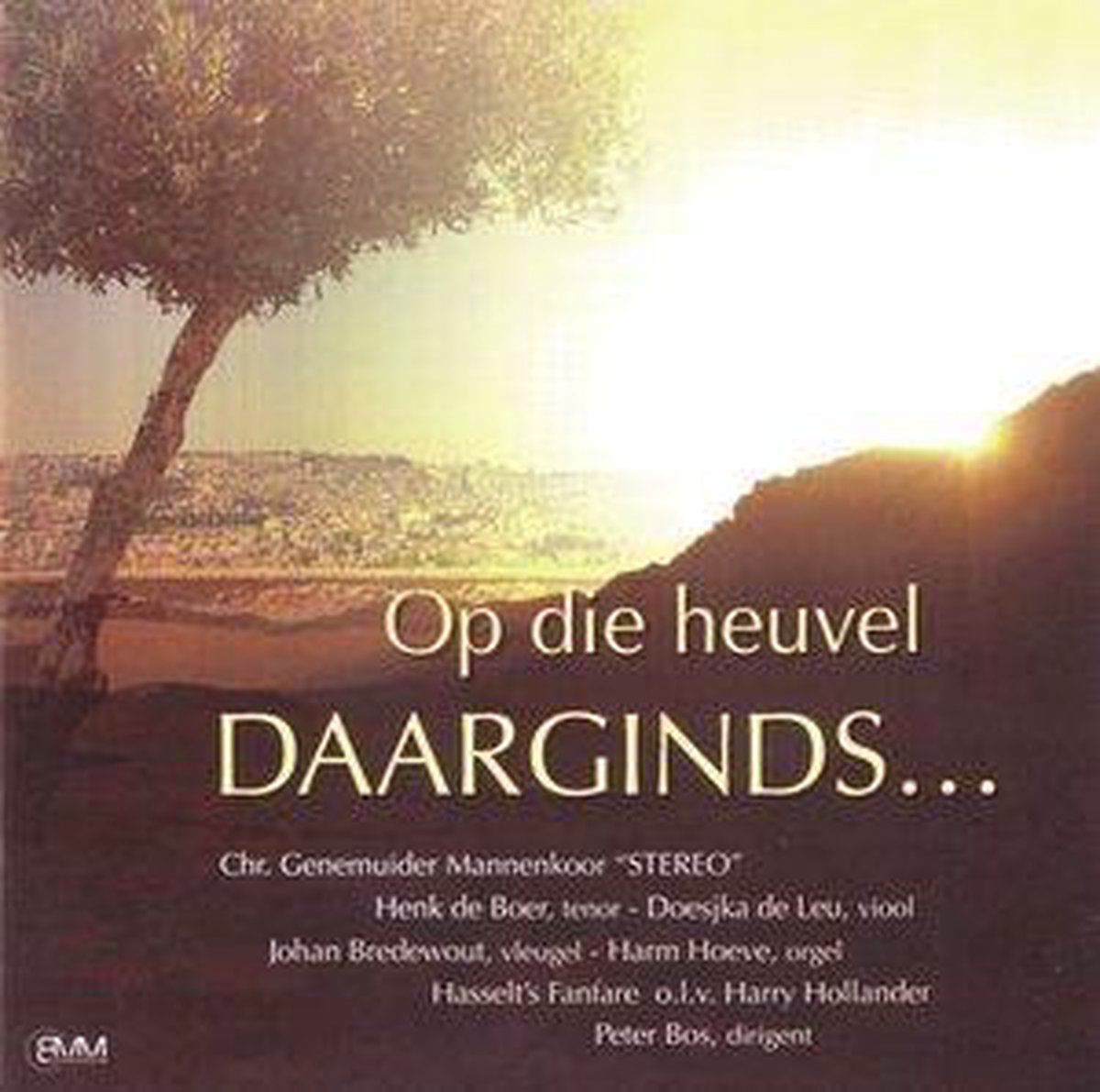 Op die heuvel daarginds...