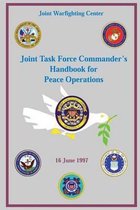 Joint Task Force Commander's Handbook for Peace Operations