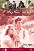Delius - Village Romeo and Juliet