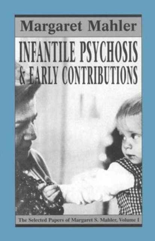 Infantile Psychosis and Early Contributions - cover