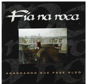 Fia Na Roca - Agardando Que Pase Algo (CD)