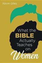 What the Bible Actually Teaches on Women